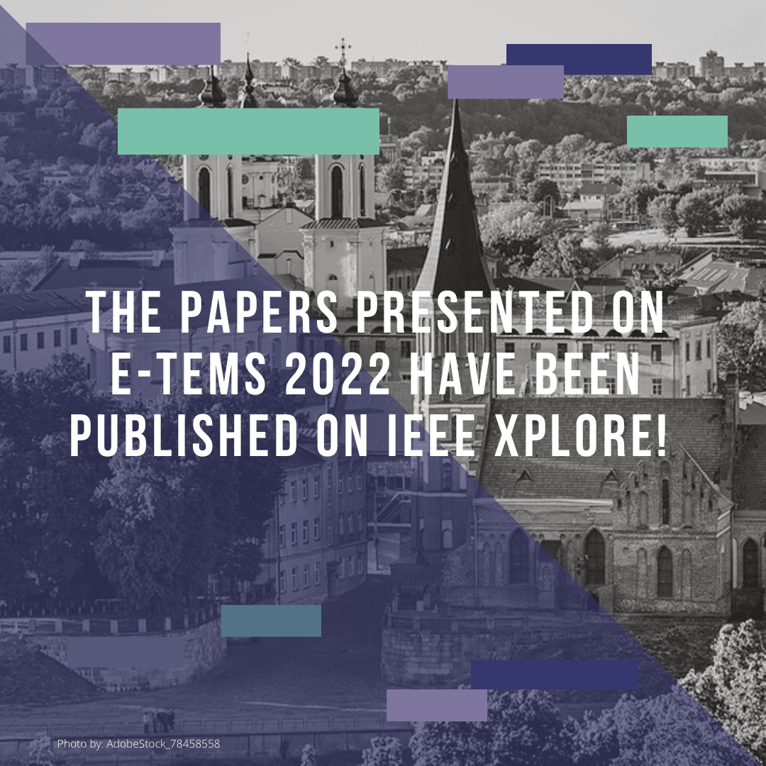 You are currently viewing The papers presented on IEEE E-TEMS 2022 have been published on IEEE Xplore!